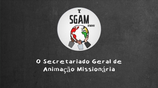 O Secretariado Geral de Animação Missionária (SGAM, OFMConv)