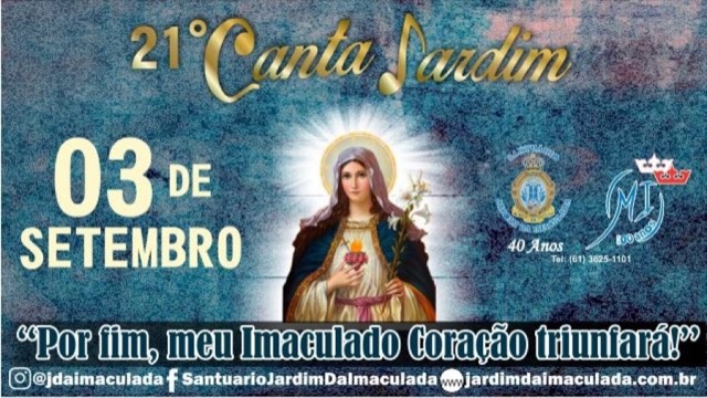 21º Canta Jardim no Convento e Santuário da Imaculada Conceição - Cidade Ocidental - GO
