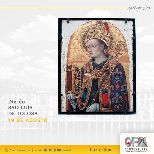 19 de agosto: Santos e Santas Franciscanas do Dia - São Luís de Tolosa