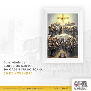 29 de novembro: todos os Santos e Santas da Ordem Seráfica