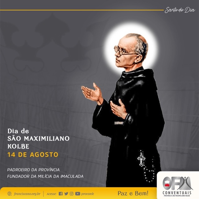 Padroeiro da Província: 14 de agosto – São Maximiliano Maria Kolbe