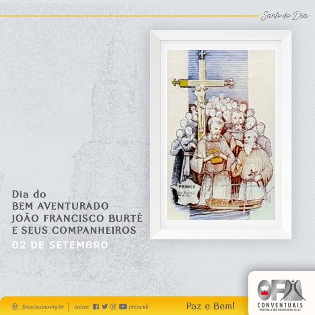 02 de setembro: Santos e Santas Franciscanas do Dia - Bem-Aventurados João Francisco Burté, Severino Girault, Apolinário Morel de Posat e seus companheiros