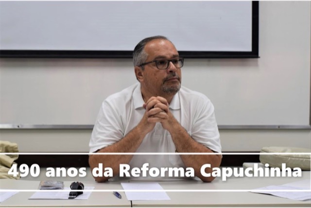 Frei Ederson Queiroz (OFMCap) sobre os 490 anos da Reforma Capuchinha